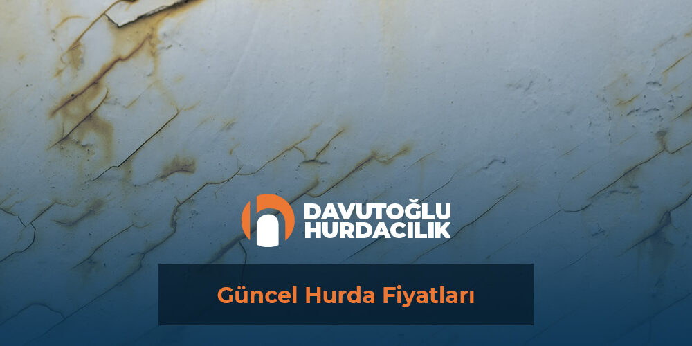 Güncel Hurda Fiyatları