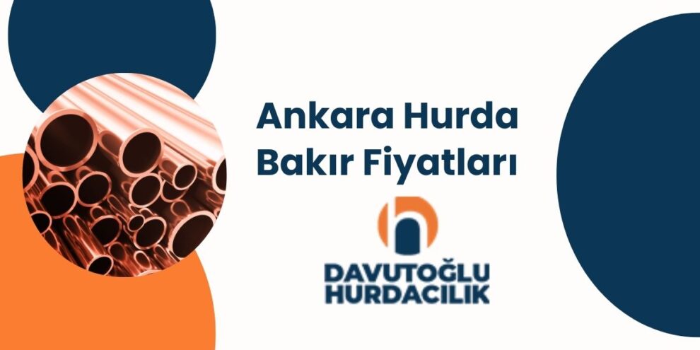 Ankara Hurda Bakır Fiyatları-